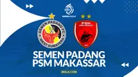 Nonton Live Streaming Semen Padang Vs PSM Makassar di BRI Super League